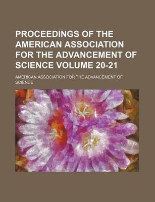 Book cover for Proceedings of the American Association for the Advancement of Science Volume 20-21