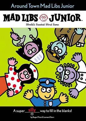 Book cover for Around Town Mad Libs Junior