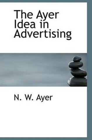 Cover of The Ayer Idea in Advertising