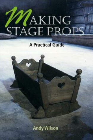 Cover of Making Stage Props