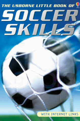 Cover of The Usborne Little Book of Soccer Skills