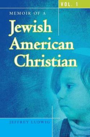 Cover of Memoir of a Jewish American Christian