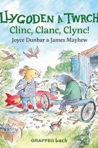 Cover of Llygoden a Twrch: Clinc, Clanc, Clync!