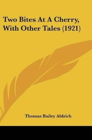 Cover of Two Bites at a Cherry, with Other Tales (1921)