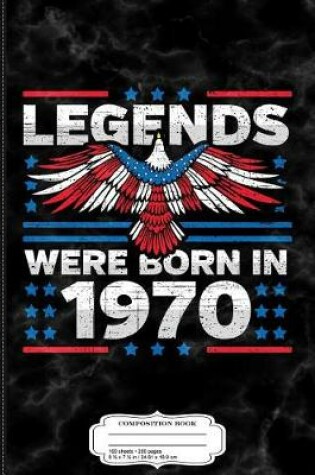 Cover of Legends Were Born in 1970 Patriotic Birthday