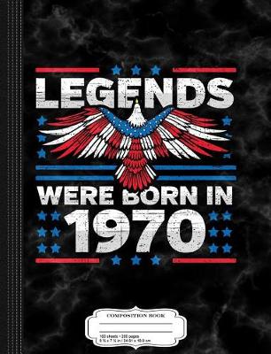 Book cover for Legends Were Born in 1970 Patriotic Birthday