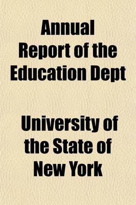 Book cover for Annual Report of the Education Dept (Volume 6, V. 3)