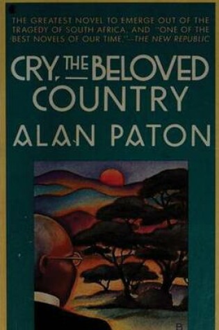 Cover of Cry, the Beloved Country - A Story of Comfort in Desolation
