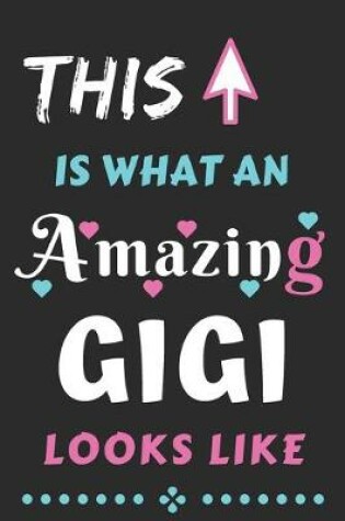 Cover of This Is What An Amazing GIGI Looks Like