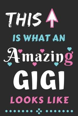 Book cover for This Is What An Amazing GIGI Looks Like