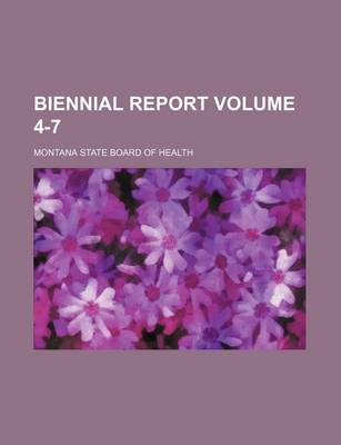 Book cover for Biennial Report Volume 4-7