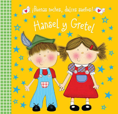 Book cover for Buenas Noches, Dulces Suenos! Hansel y Gretel