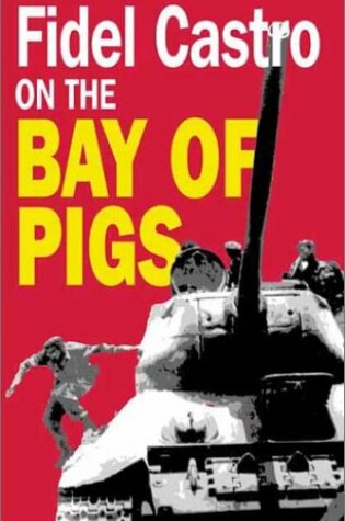 Cover of Fidel Castro on the Bay of Pigs