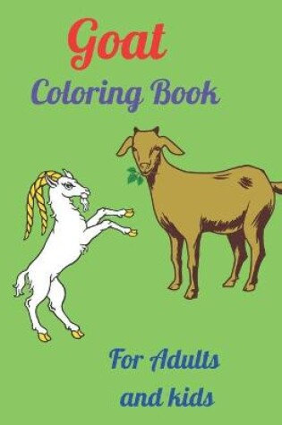 Cover of Goat Coloring Book For Adults and kids