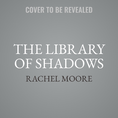 Book cover for The Library of Shadows