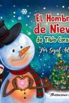 Book cover for El Hombre de Nieve de Tibio Corazón