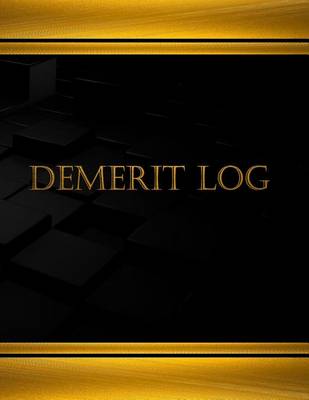 Cover of Demerit Log (Journal, Log book - 125 pgs, 8.5 X 11 inches)