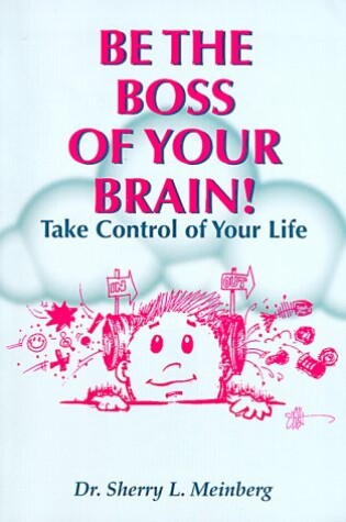 Cover of Be the Boss of Your Brain!