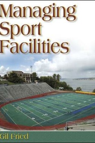 Cover of Managing Sports Facilities
