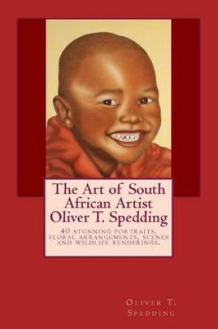 Cover of The Art of South African Artist Oliver T. Spedding