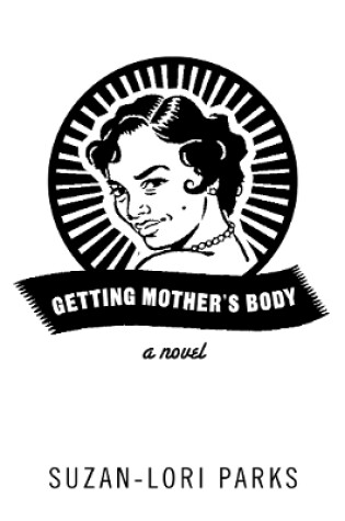 Cover of Getting Mother’s Body