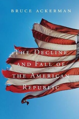 Cover of The Decline and Fall of the American Republic