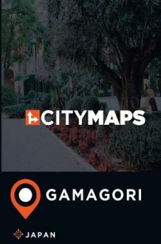 Cover of City Maps Gamagori Japan