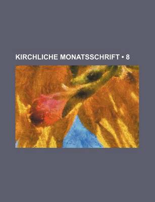 Book cover for Kirchliche Monatsschrift (8)