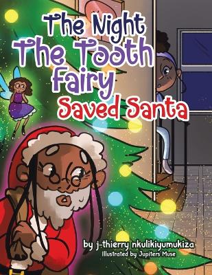 Book cover for The Night The Tooth Fairy Saved Santa