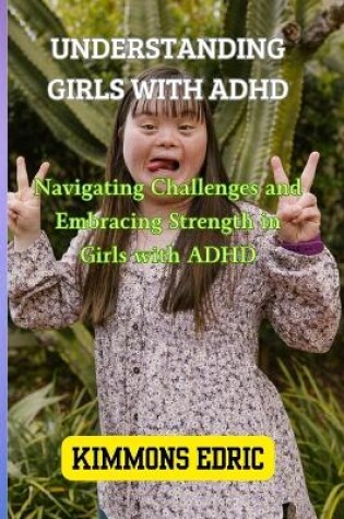 Cover of Understanding Girls with ADHD