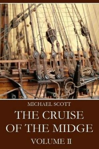 Cover of The Cruise of the Midge : Volume II (Illustrated)