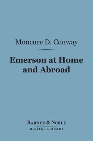 Cover of Emerson at Home and Abroad (Barnes & Noble Digital Library)