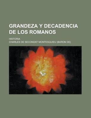 Book cover for Grandeza y Decadencia de Los Romanos; Historia