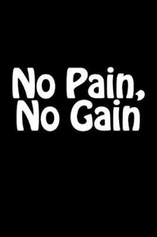 Cover of No Pain, No Gain