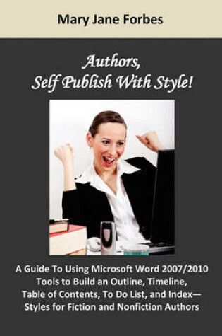 Cover of Authors, Self Publish with Style!