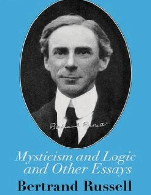 Book cover for Mysticism and Logic and Other Essays (Annotated)