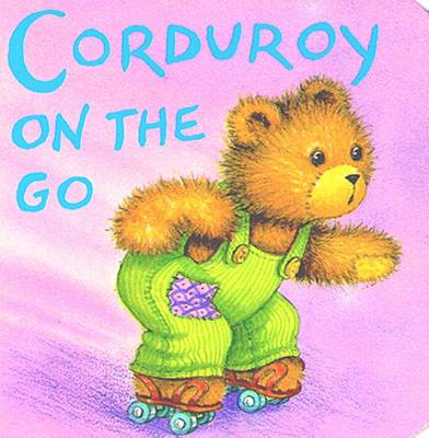 Cover of Mccue Lisa : Corduroy on the Go