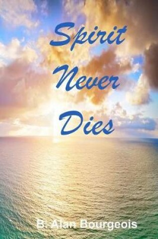 Cover of Spirit Never Dies