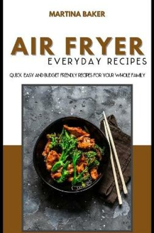 Cover of Air Fryer Everyday Recipes