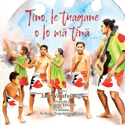 Book cover for O Tino, Le Tuagane O Le Ma Tina