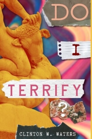 Cover of Do I Terrify?