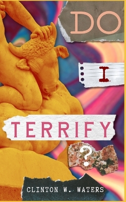 Book cover for Do I Terrify?