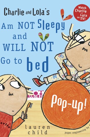 Cover of Charlie and Lola's I Am Not Sleepy and I Will Not Go to Bed Pop-Up