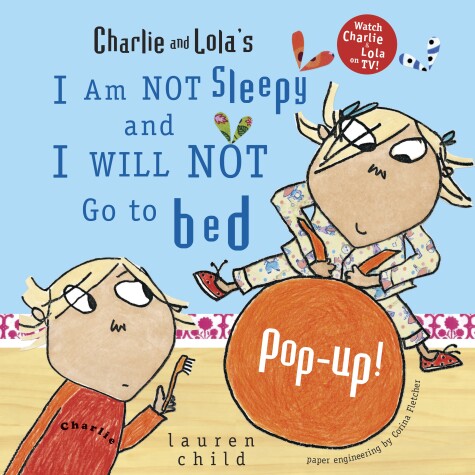 Cover of Charlie and Lola's I Am Not Sleepy and I Will Not Go to Bed Pop-Up