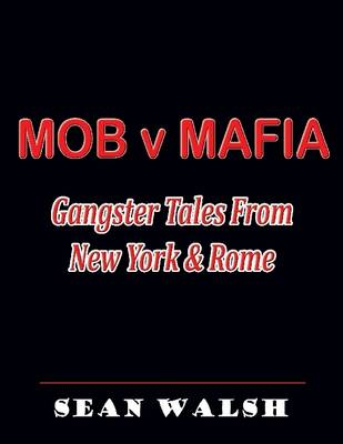 Book cover for Mob V Mafia: Gangster Tales from New York & Rome