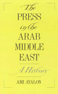 Book cover for The Press in the Arab Middle East