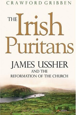 Cover of James Ussher & the Irish Puritans