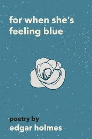 Cover of For When She's Feeling Blue