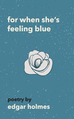 Book cover for For When She's Feeling Blue