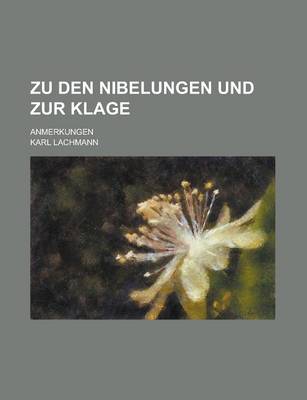 Book cover for Zu Den Nibelungen Und Zur Klage; Anmerkungen